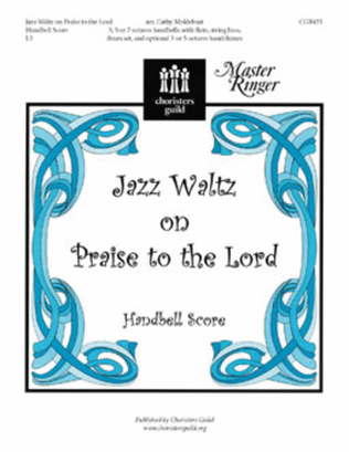 Book cover for Jazz Waltz on Praise to the Lord - Handbell Score