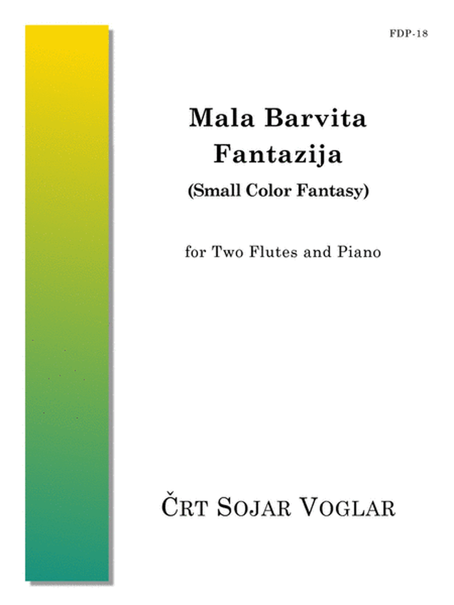 Mala Barvita Fantazija (Small Color Fantasy) for Two Flutes and Piano