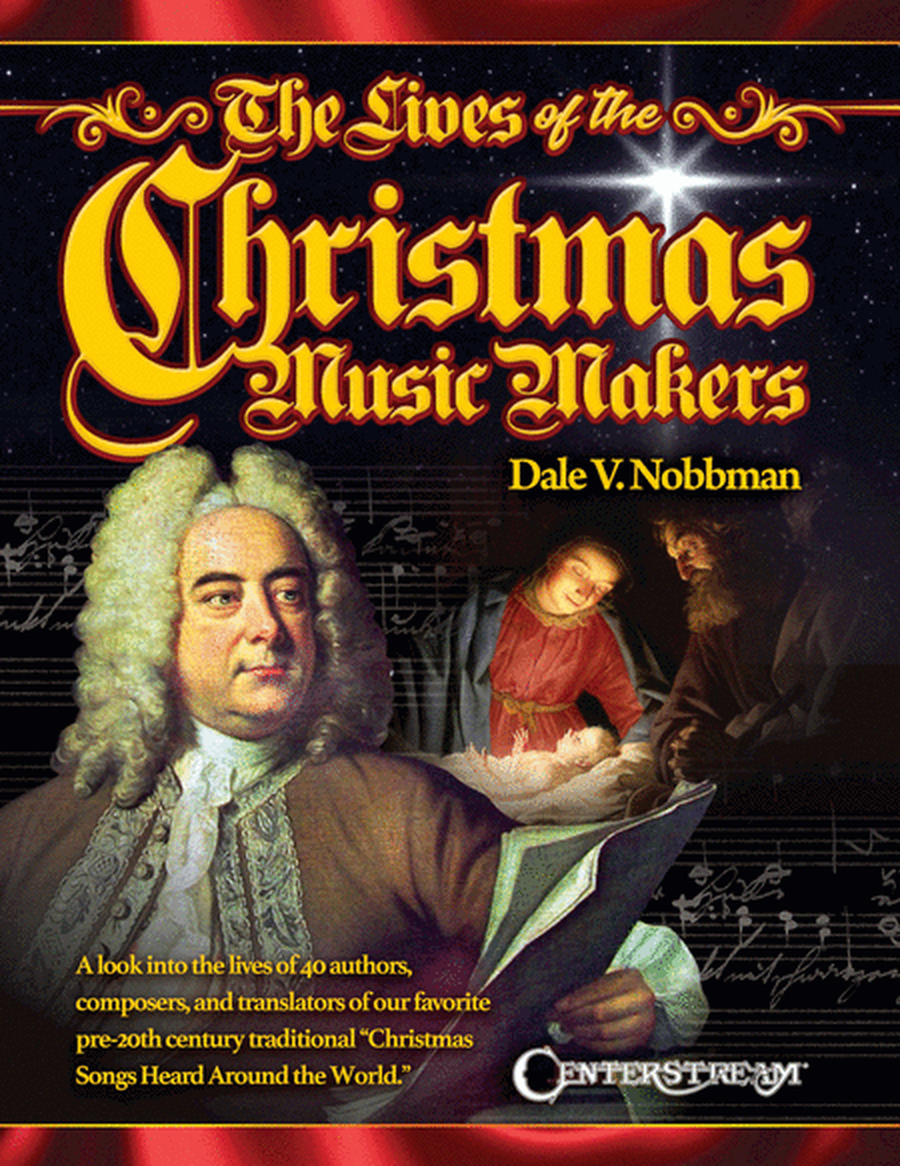 The Lives of the Christmas Music Makers