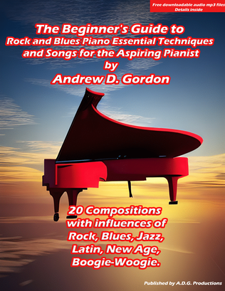 Book cover for The Beginner's Guide to Rock and Blues Piano: Essential Techniques and Songs for the Aspiring Pianist