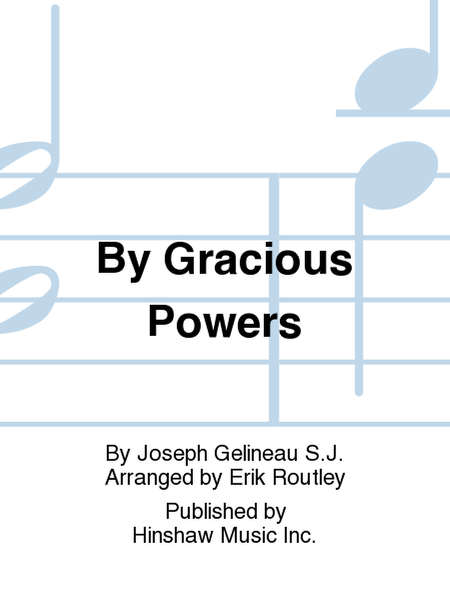 By Gracious Powers