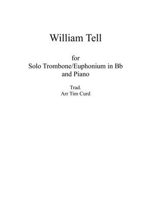 Book cover for William Tell. For Trombone/Euphonium in Bb (treble clef) and Piano