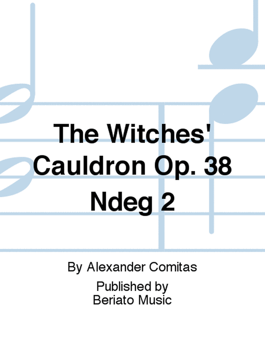 The Witches' Cauldron Op. 38 N° 2
