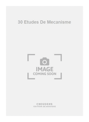 Book cover for 30 Etudes De Mecanisme