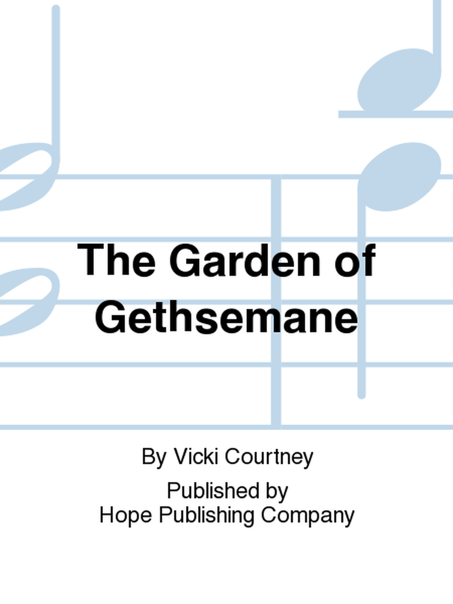 The Garden of Gethsemane