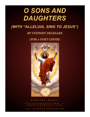 Book cover for O Sons And Daughters (with "Alleluia, Sing To Jesus) (for 2-part choir)