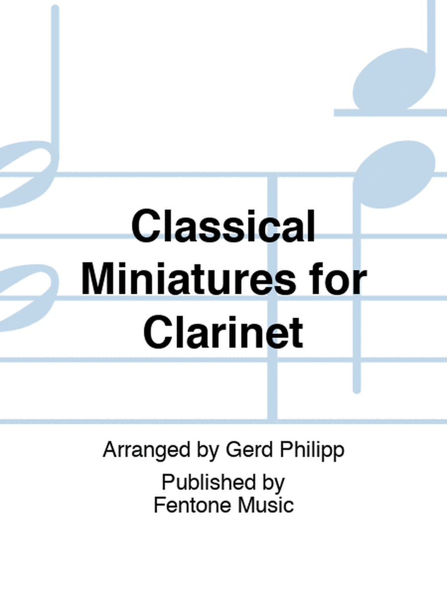 Classical Miniatures for Clarinet