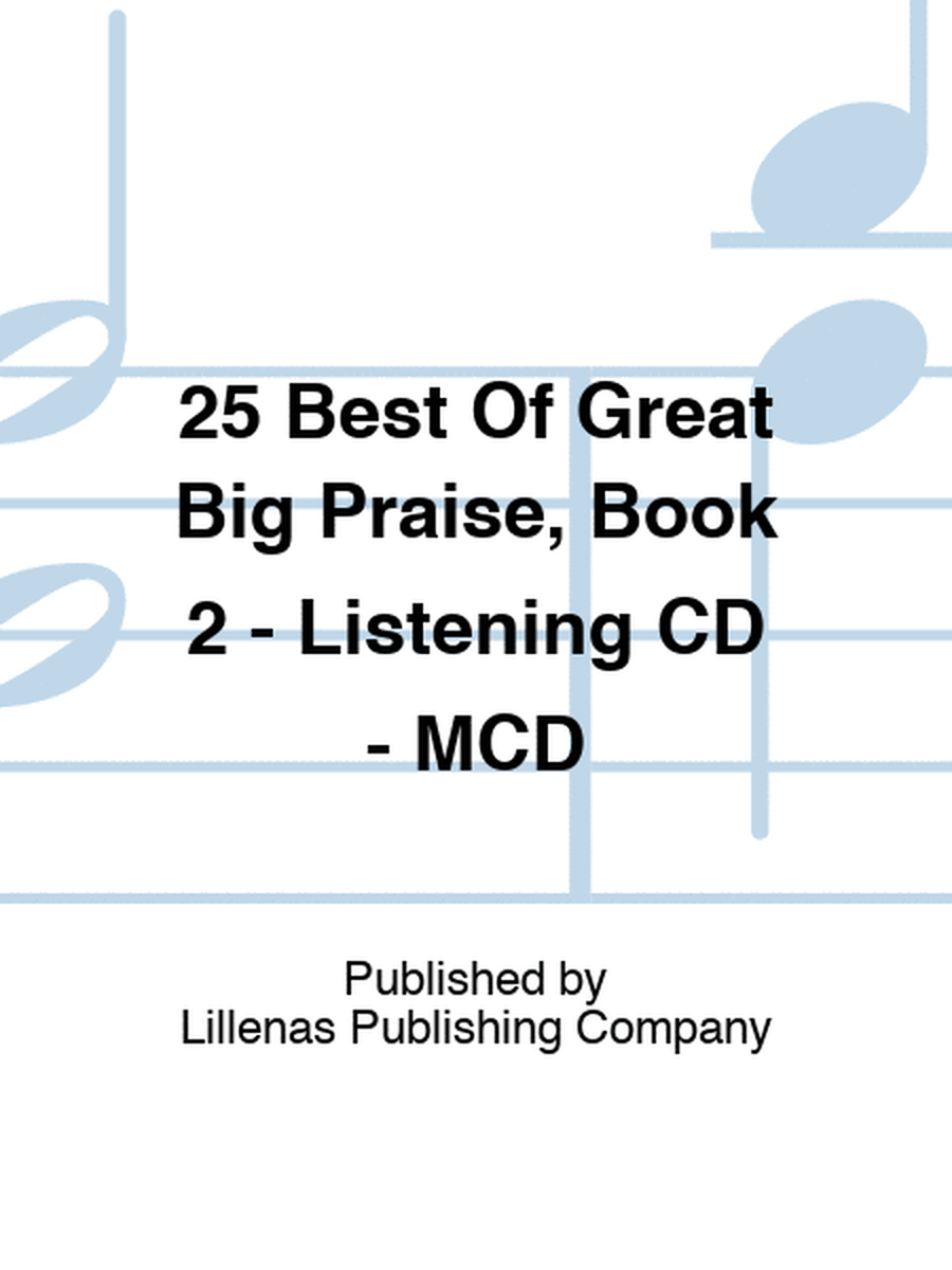 25 Best Of Great Big Praise, Book 2 - Listening CD - MCD