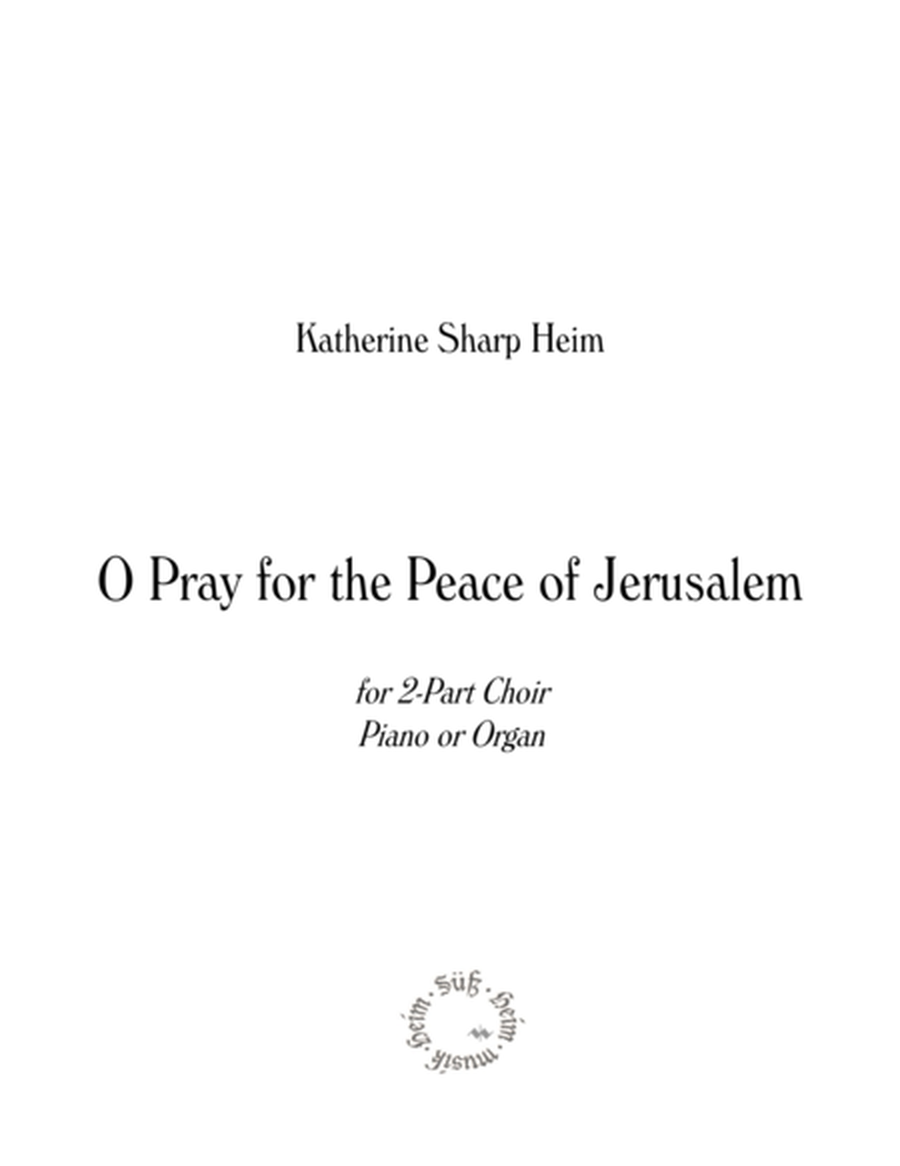 O Pray for the Peace of Jerusalem