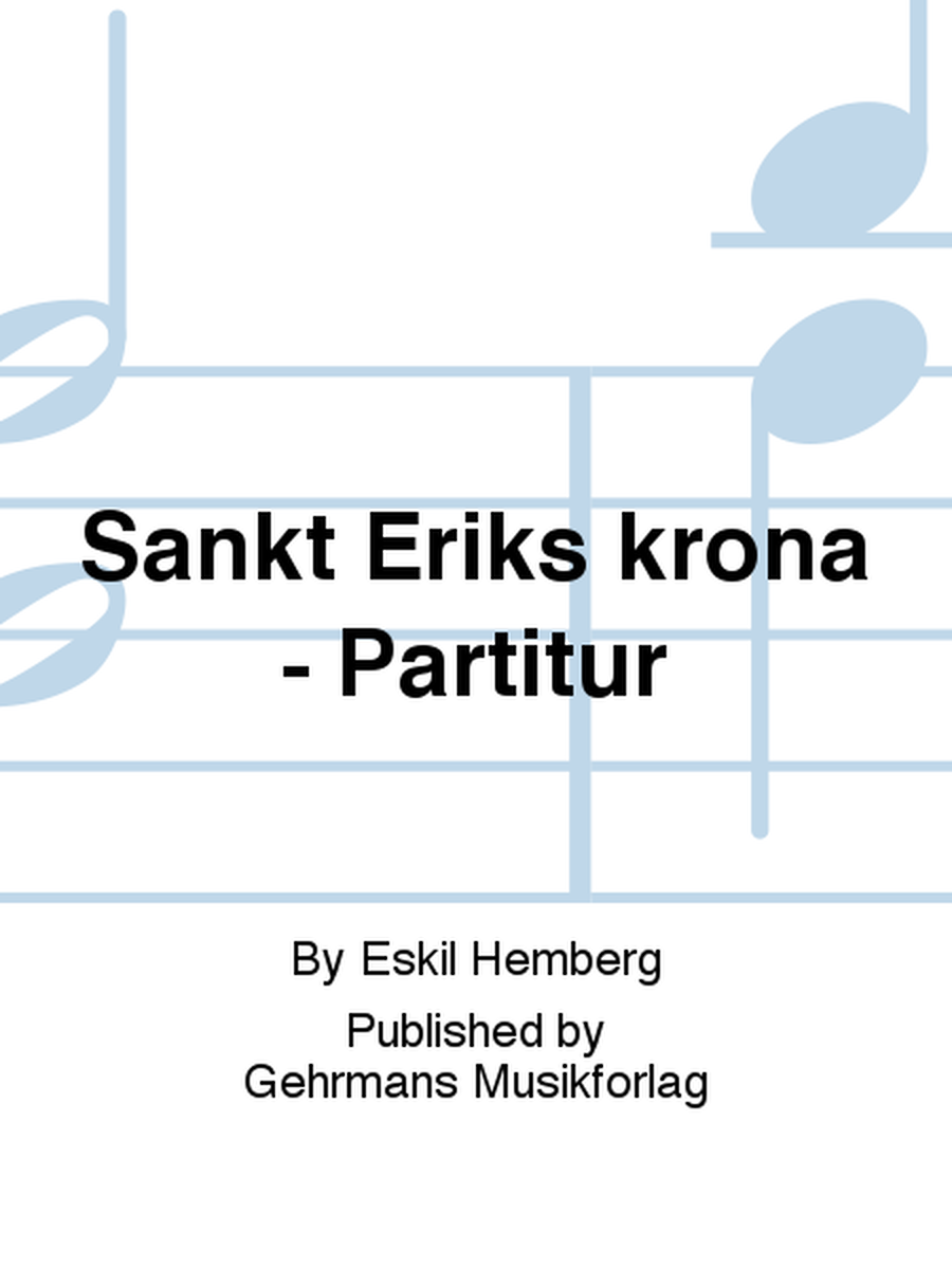 Sankt Eriks krona - Partitur