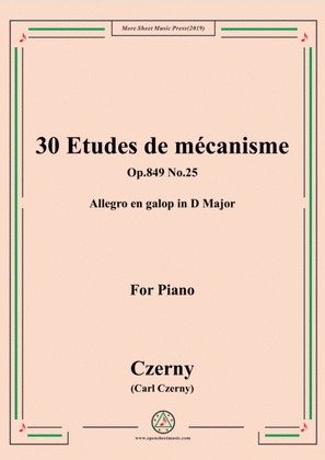 Book cover for Czerny-30 Etudes de mécanisme,Op.849 No.25,Allegro en galop in D Major,for Piano