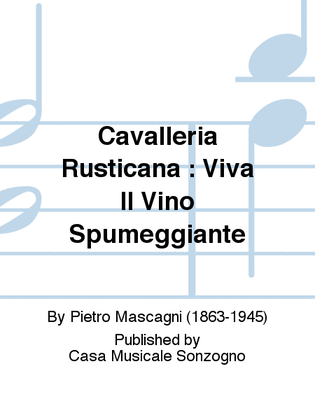 Book cover for Cavalleria Rusticana : Viva Il Vino Spumeggiante