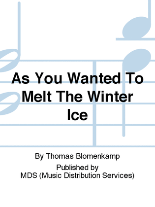 Book cover for as you wanted to melt the winter ice