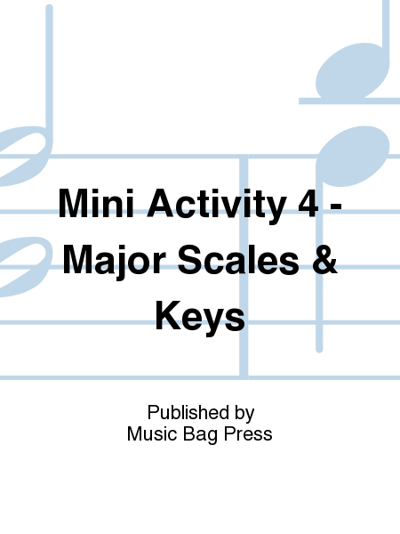 Mini Activity 4 - Major Scales and Keys