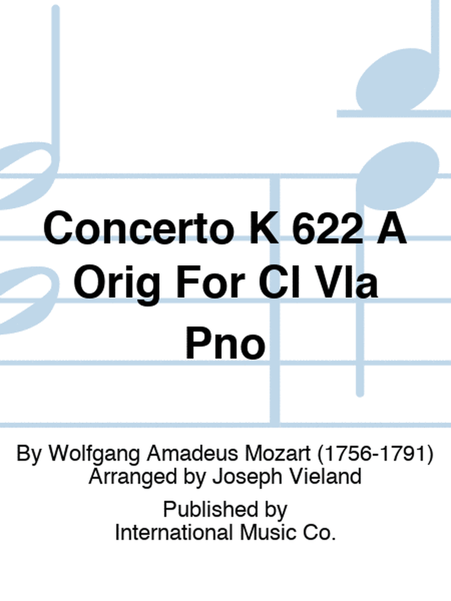 Concerto K 622 A Orig For Cl Vla Pno