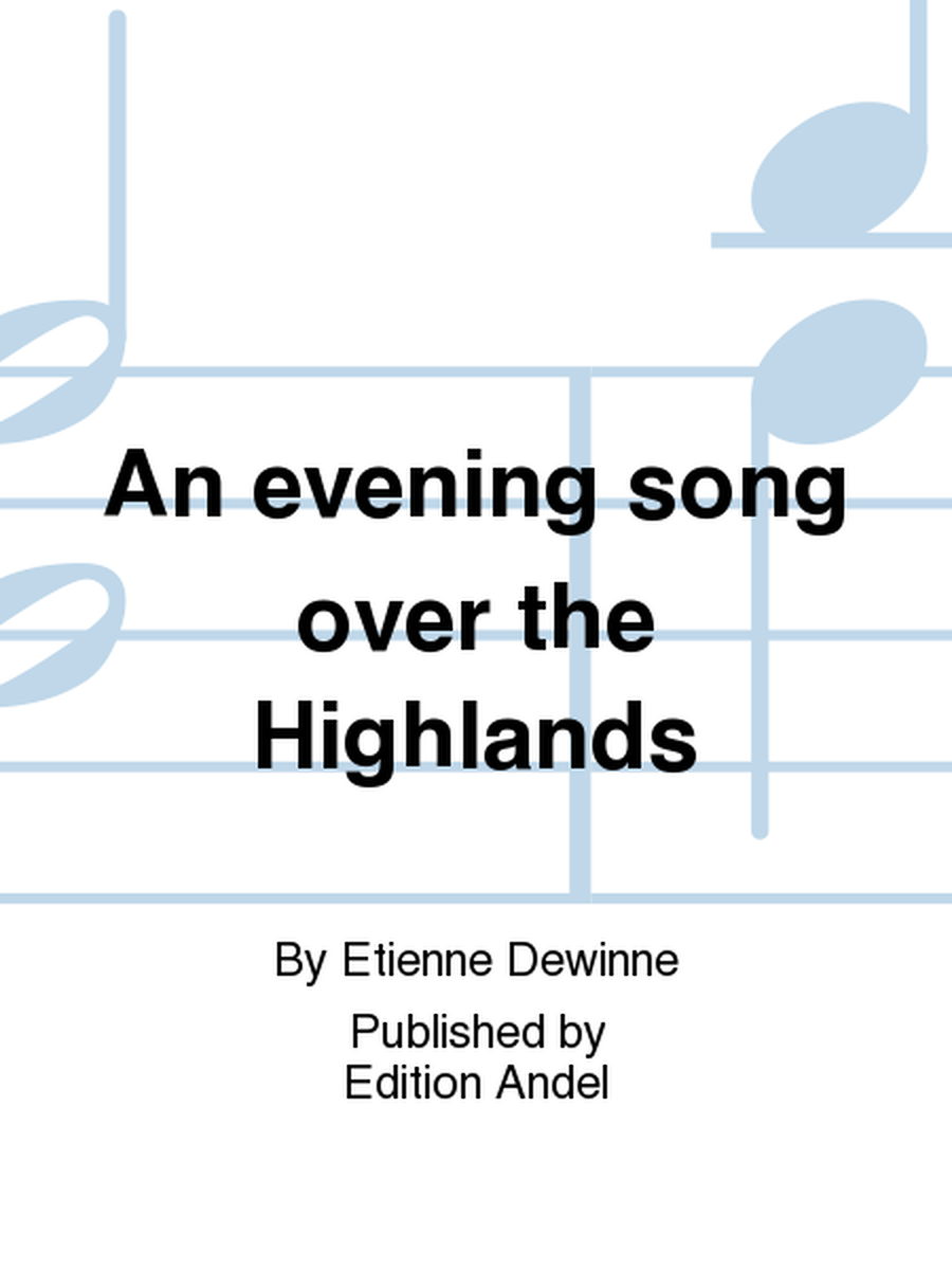 An evening song over the Highlands