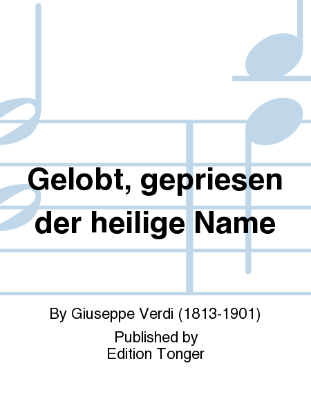 Gelobt, gepriesen der heilige Name