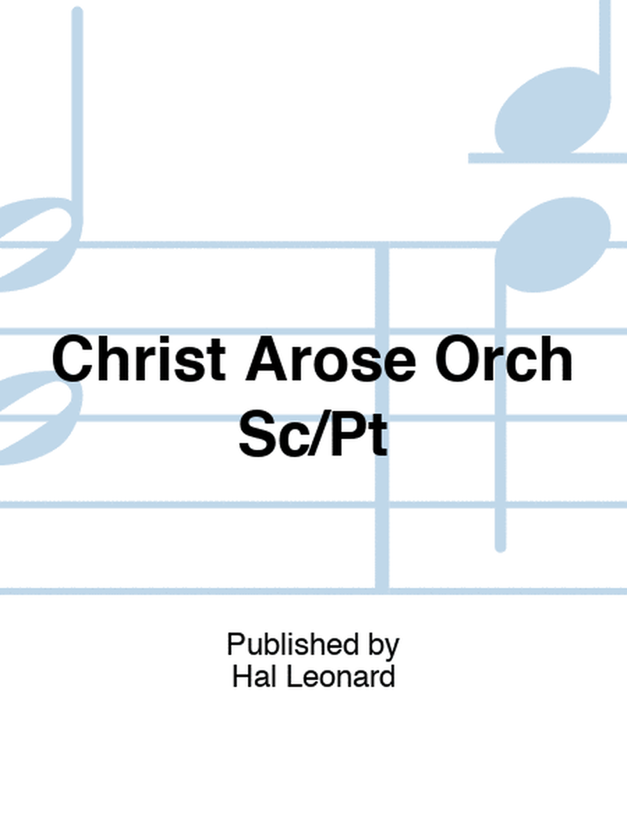 Christ Arose Orch Sc/Pt