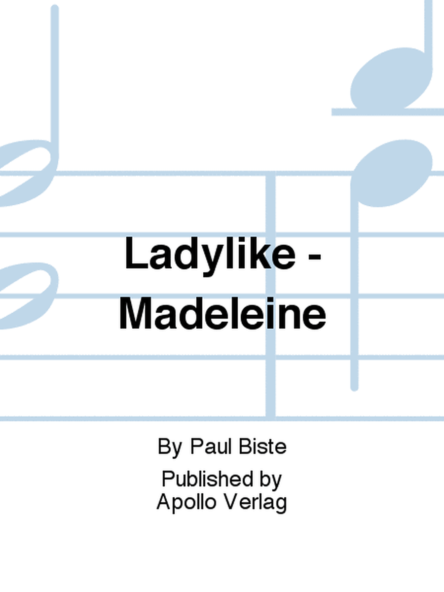 Ladylike - Madeleine