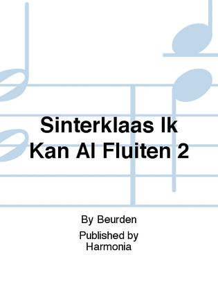 Sinterklaas Ik Kan Al Fluiten 2