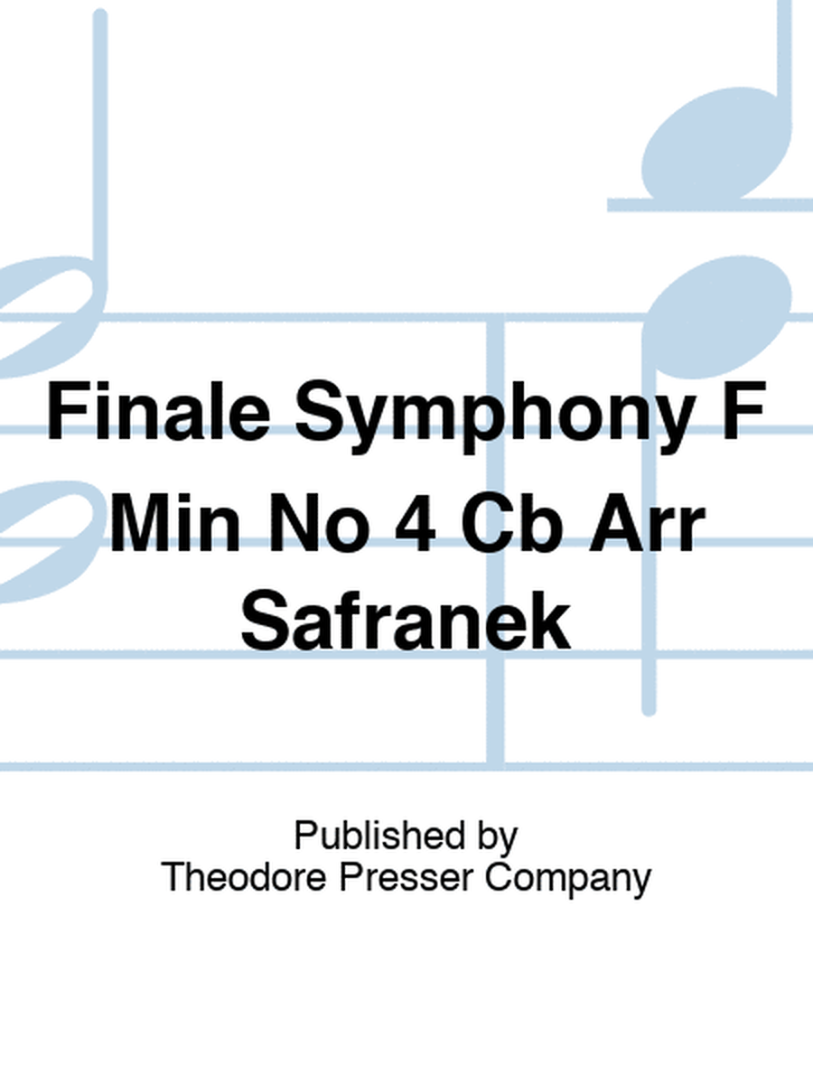 Finale Symphony F Min No 4 Cb Arr Safranek