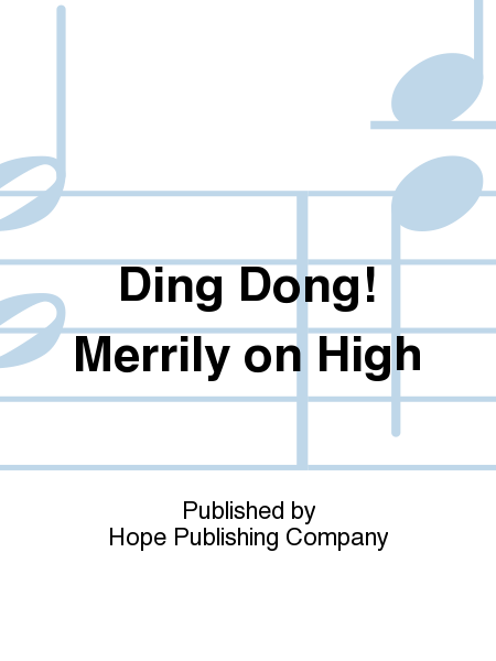 Ding Dong! Merrily on High