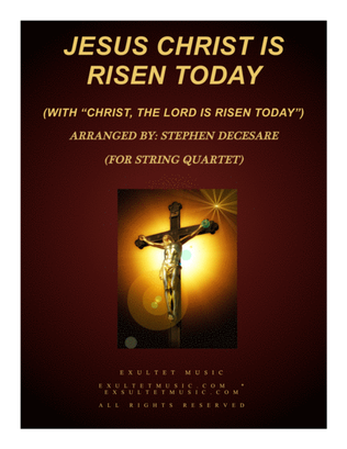 Book cover for Jesus Christ Is Risen Today (with "Christ, The Lord, Is Risen Today") (for String Quartet and Piano)