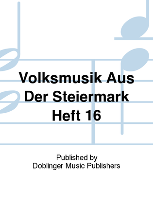 Book cover for Volksmusik aus der Steiermark Heft 16