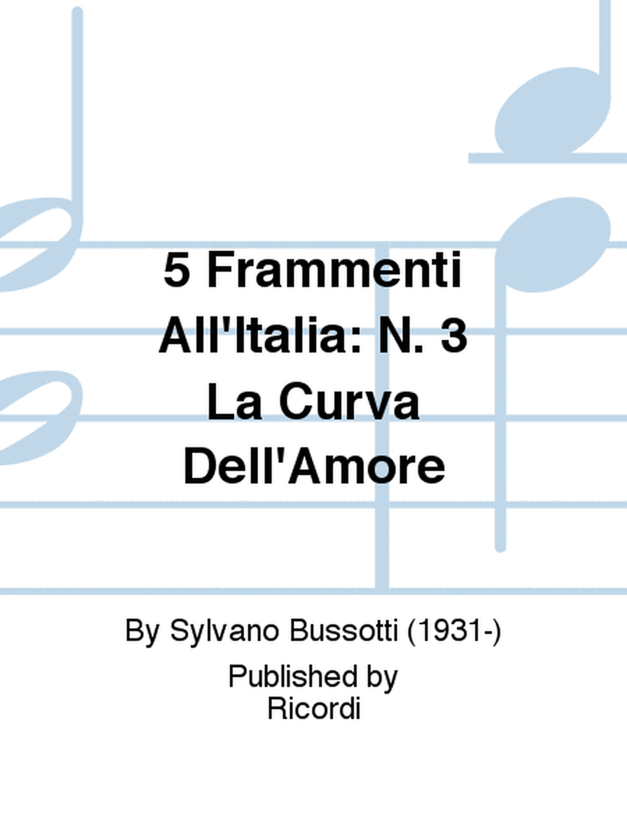 5 Frammenti All'Italia: N. 3 La Curva Dell'Amore