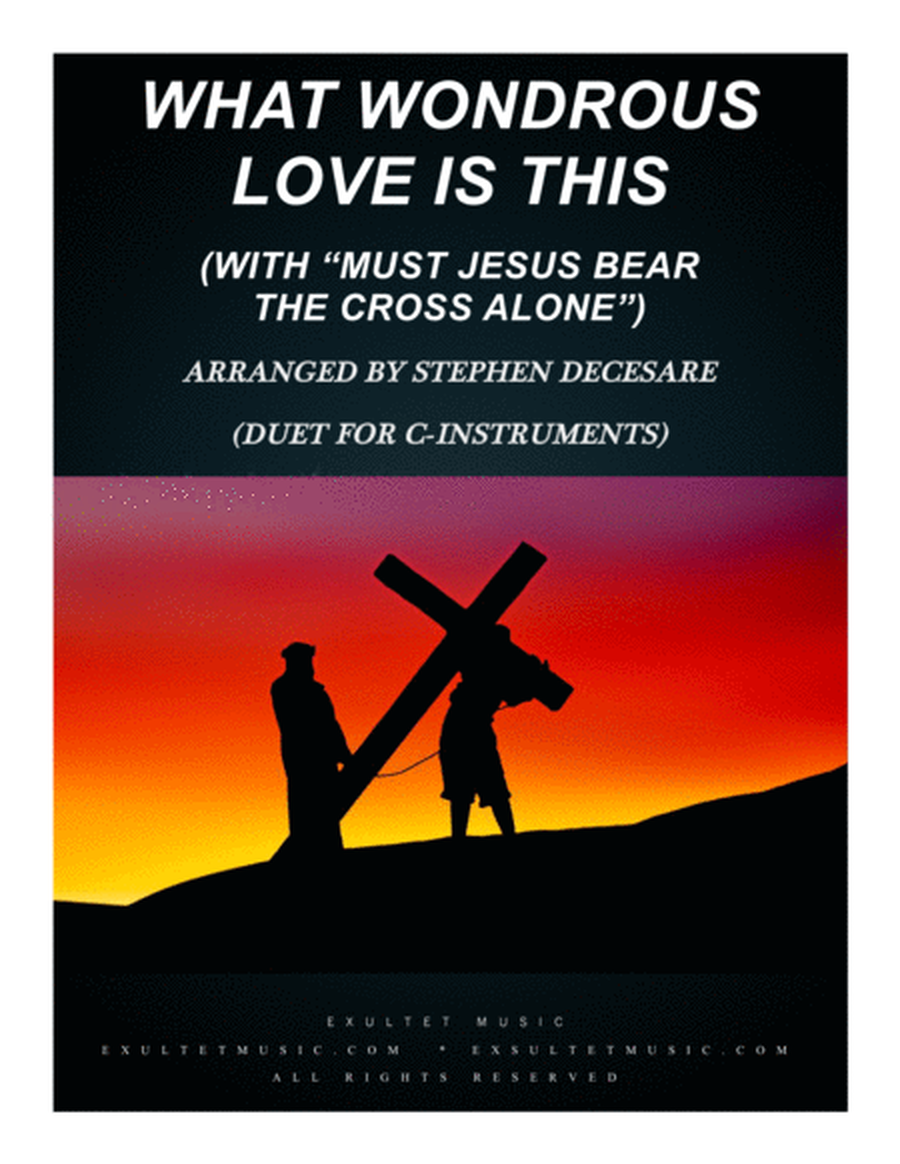 What Wondrous Love (with "Must Jesus Bear The Cross Alone") (Duet for C-Instruments) image number null