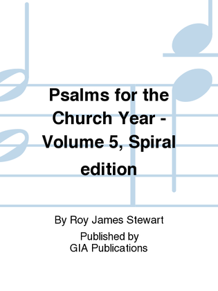 Psalms for the Church Year - Volume 5, Spiral edition