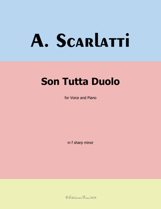 Son Tutta Duolo, by A. Scarlatti, in f sharp minor