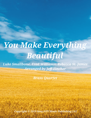 You Make Everything Beautiful