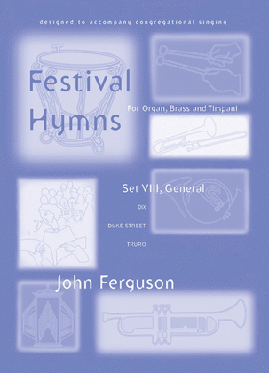 Festival Hymns for Organ, Brass and Timpani - Volume 8, General