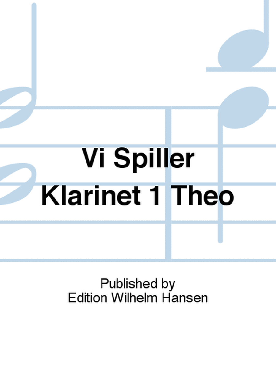 Vi Spiller Klarinet 1 Theo