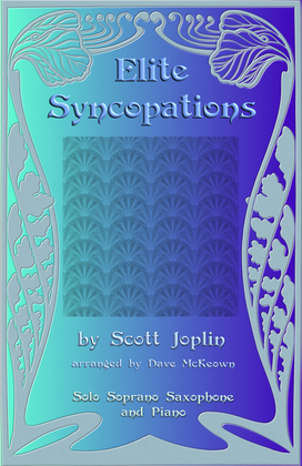 Book cover for The Elite Syncopations for Solo Soprano Saxophone and Piano