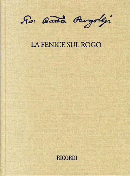 La fenice sul rogo: Critical Edition of the Works of Giovanni Battista Pergolesi