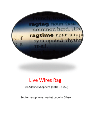 Book cover for Live Wire Rag by Adaline Shepherd - set for saxophone quartet