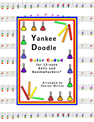 Yankee Doodle (for 13-note Bells and Boomwhackers with Color Coded Notes)