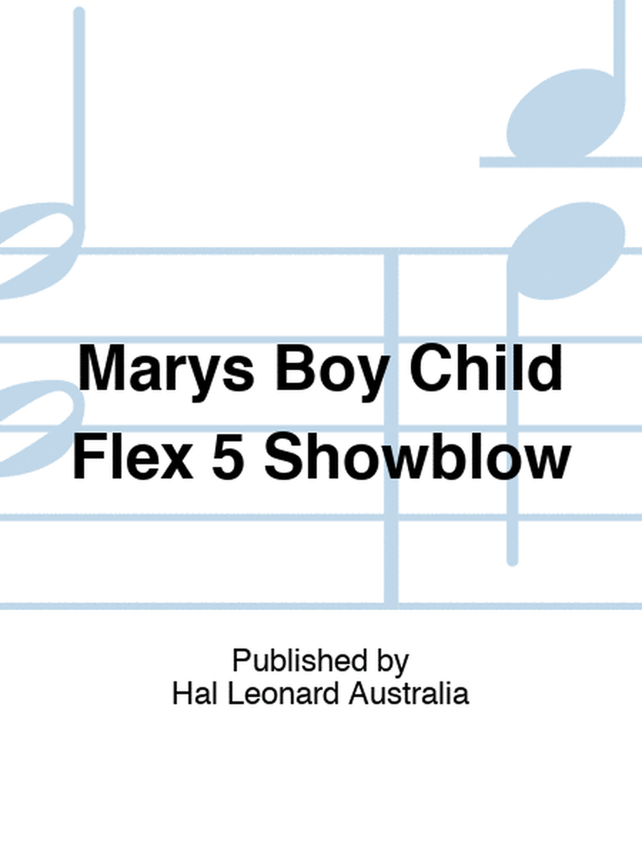 Marys Boy Child Flex 5 Showblow
