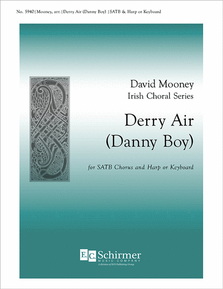 Derry Air (Danny Boy) (From  David Mooney Irish Choral Series )
