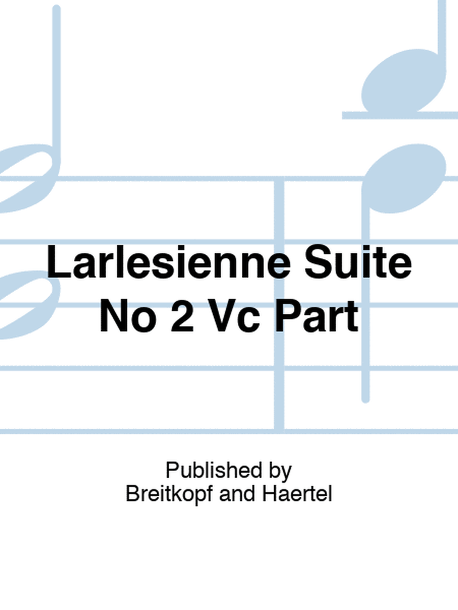 Larlesienne Suite No 2 Vc Part
