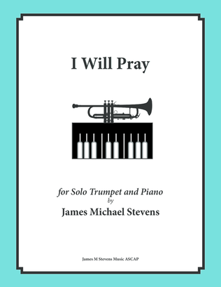 Book cover for I Will Pray (Solo Trumpet & Piano)