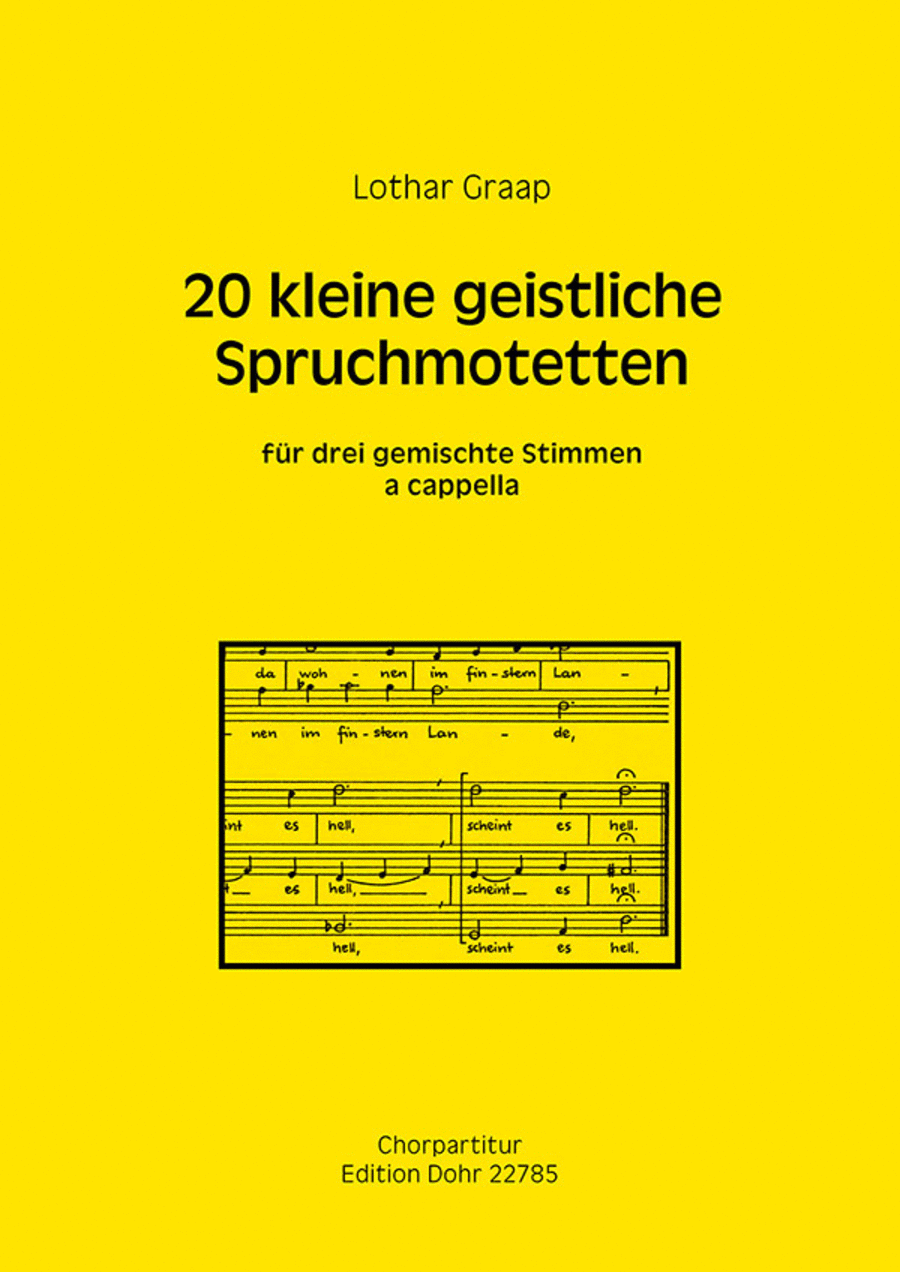 20 kleine geistliche Spruchmotetten für drei gemischte Stimmen a cappella