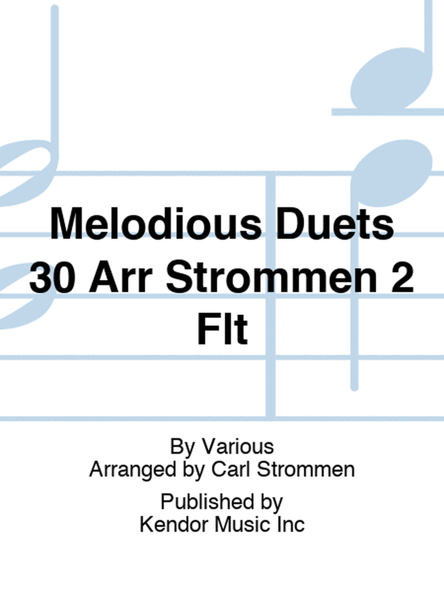 Melodious Duets 30 Arr Strommen 2 Flt
