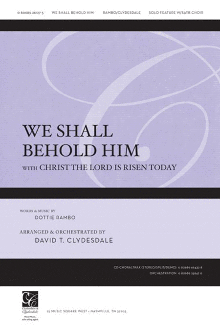 We Shall Behold Him