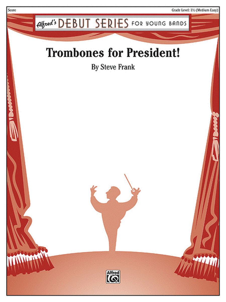 Trombones for President!