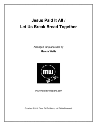 Book cover for Jesus Paid It All, Let Us Break Bread Together