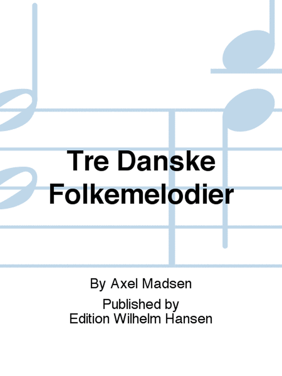 Tre Danske Folkemelodier