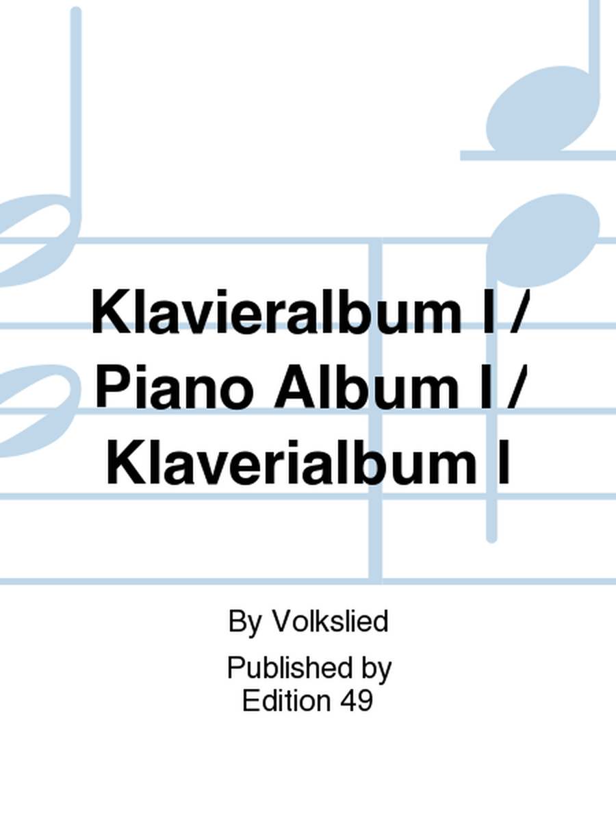 Klavieralbum I / Piano Album I / Klaverialbum I